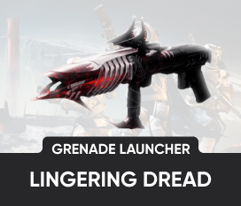 Lingering Dread (Grenade Launcher)